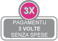 Pagamentu in 3 volte senza spese
